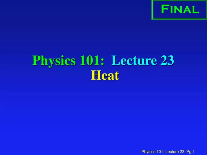 physics 101 lecture 23 heat