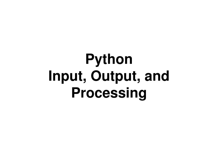 python input output and processing
