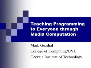 Teaching Programming to Everyone through Media Computation