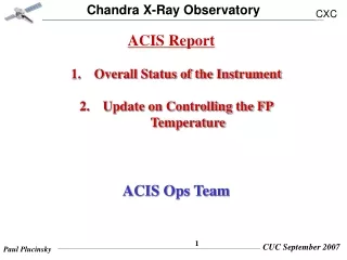 Overall Status of the Instrument Update on Controlling the FP Temperature ACIS Ops Team