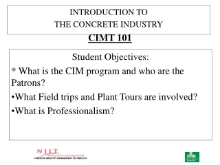 Student Objectives: * What is the CIM program and who are the Patrons?