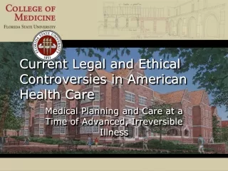 Current Legal and Ethical Controversies in American Health Care
