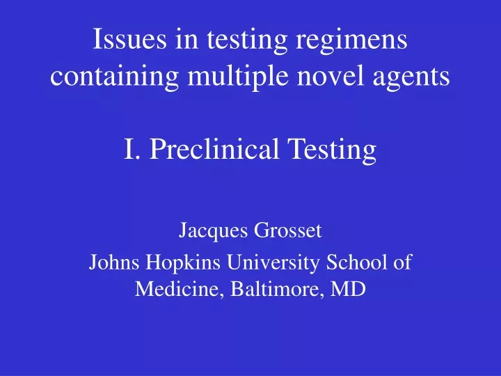 issues in testing regimens containing multiple novel agents i preclinical testing
