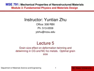 Instructor: Yuntian Zhu Office: 308 RBII Ph: 513-0559 ytzhu@ncsu Lecture 5