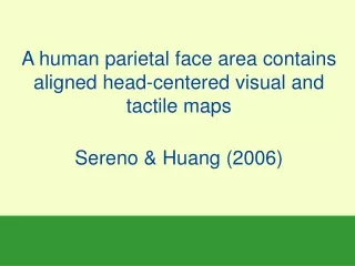 A human parietal face area contains aligned head-centered visual and tactile maps