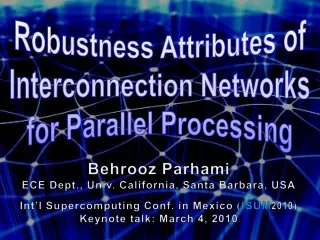 Robustness Attributes of Interconnection Networks for Parallel Processing
