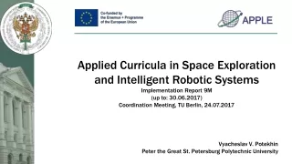 Applied Curricula in Space Exploration and Intelligent Robotic Systems Implementation Report 9M