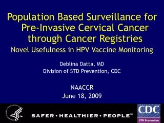 Population Based Surveillance for Pre-Invasive Cervical Cancer through Cancer Registries
