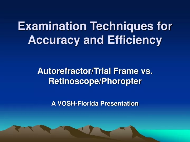 examination techniques for accuracy and efficiency