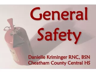 General Safety Danielle  Kriminger  RNC, BSN Cheatham County Central HS