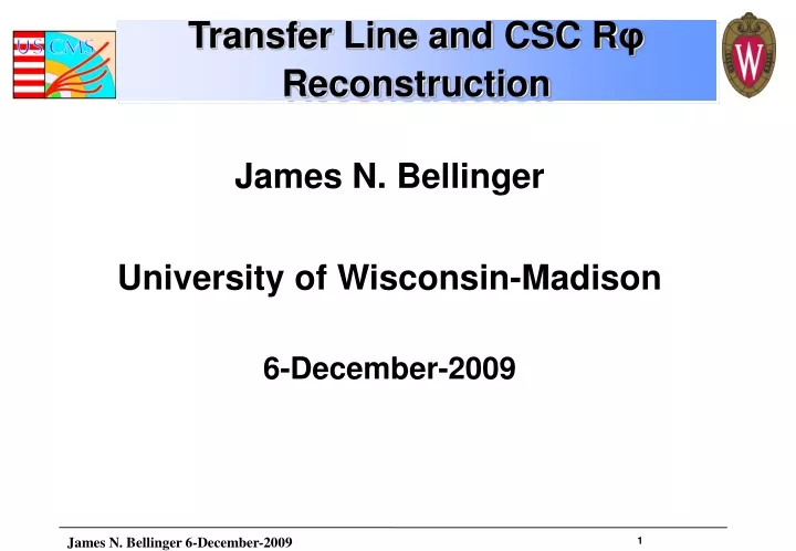 transfer line and csc r reconstruction
