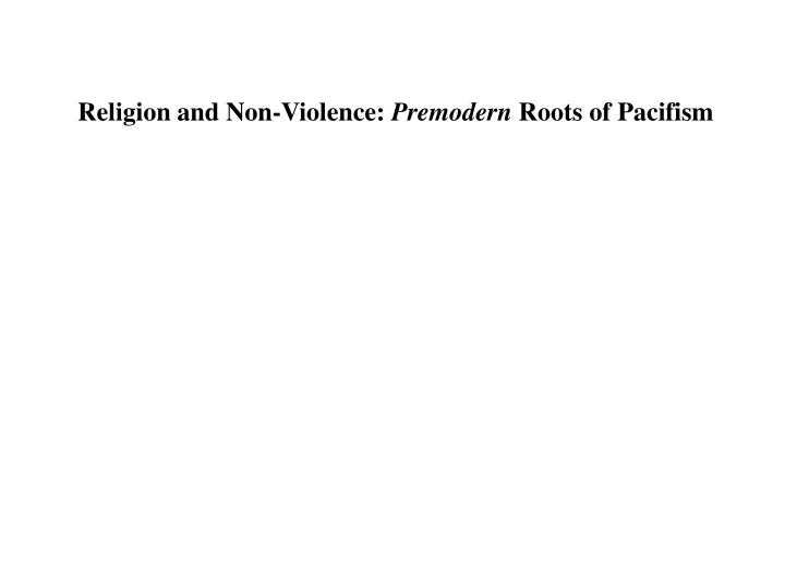 religion and non violence premodern roots