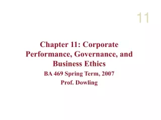 Chapter 11: Corporate Performance, Governance, and Business Ethics BA 469 Spring Term, 2007