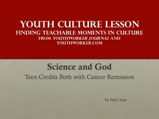 Science and God Teen Credits Both  with  Cancer Remission