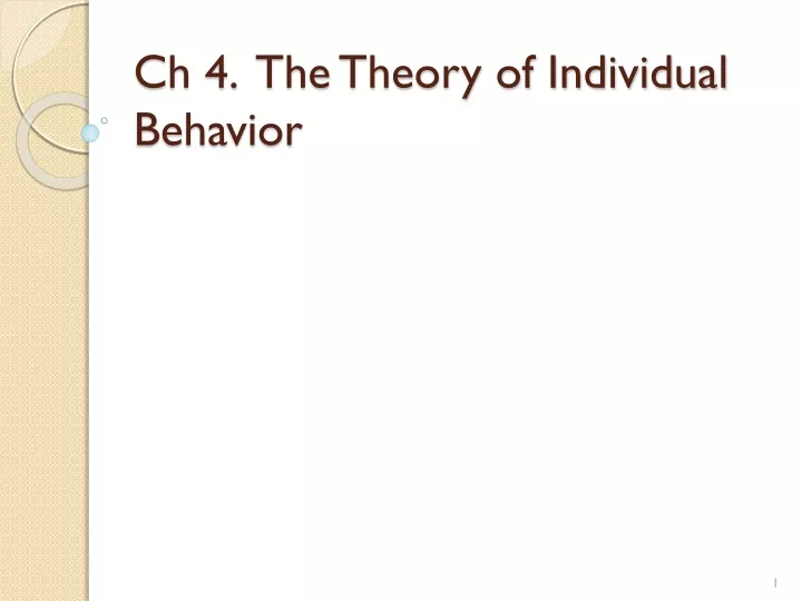 ch 4 the theory of individual behavior