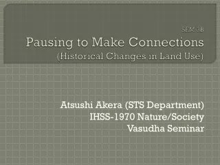SEM 3B Pausing to Make Connections (Historical Changes in Land Use)