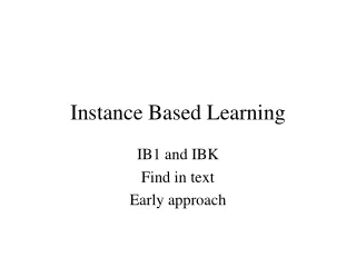 Instance Based Learning