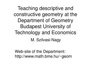 M. Szilvasi-Nagy Web-site of the Department: math.bme.hu/~geom