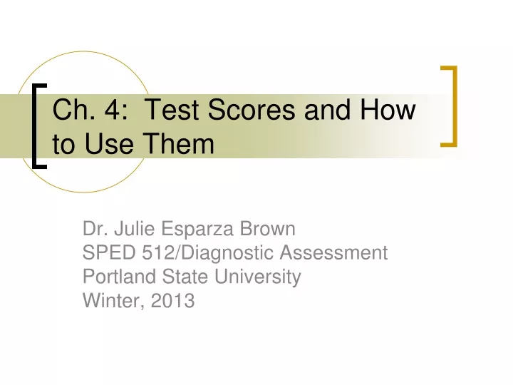 ch 4 test scores and how to use them