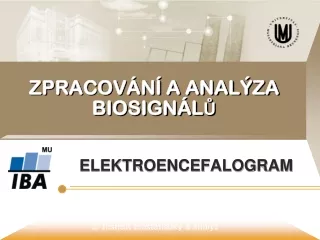 ZPRACOVÁNÍ A ANALÝZA BIOSIGNÁLŮ