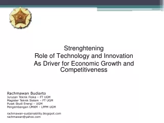Strenghtening Role of Technology and Innovation A s Driver for Economic Growth and Competitiveness