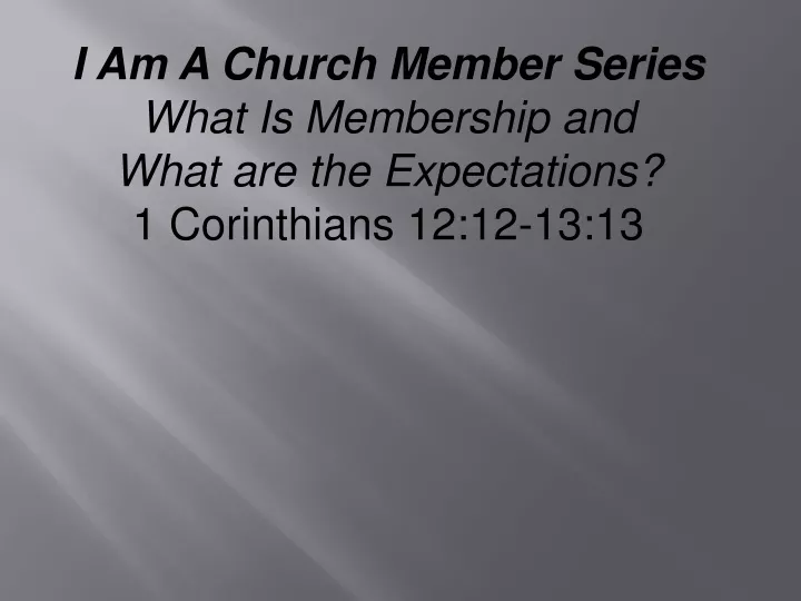 i am a church member series what is membership