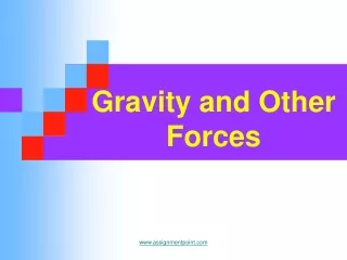 Gravity and Other Forces