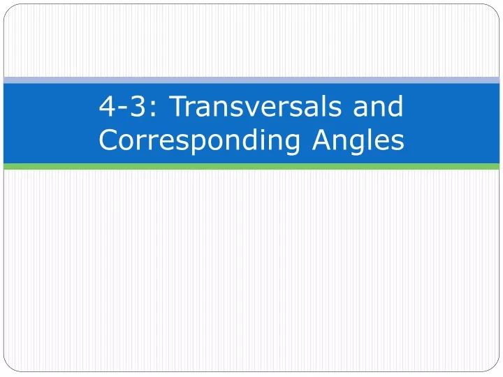 4 3 transversals and corresponding angles