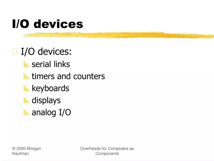 i o devices