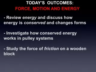 - Review  energy  and discuss how energy is  conserved  and changes forms
