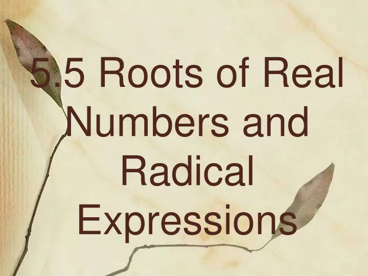5 5 roots of real numbers and radical expressions