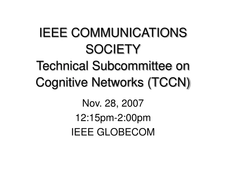 ieee communications society technical subcommittee on cognitive networks tccn