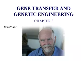 GENE TRANSFER AND GENETIC ENGINEERING