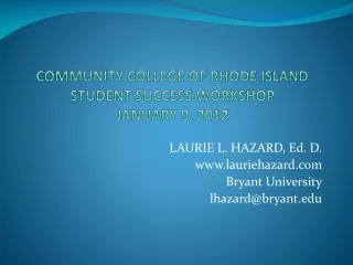 Community college of Rhode Island Student Success workshop january  9, 2012