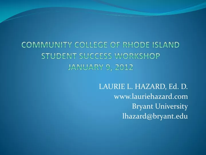 community college of rhode island student success workshop january 9 2012