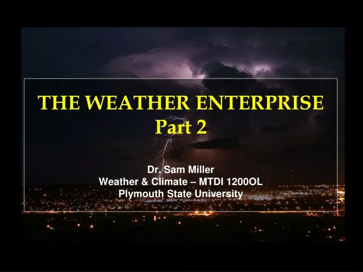 the weather enterprise part 2 dr sam miller