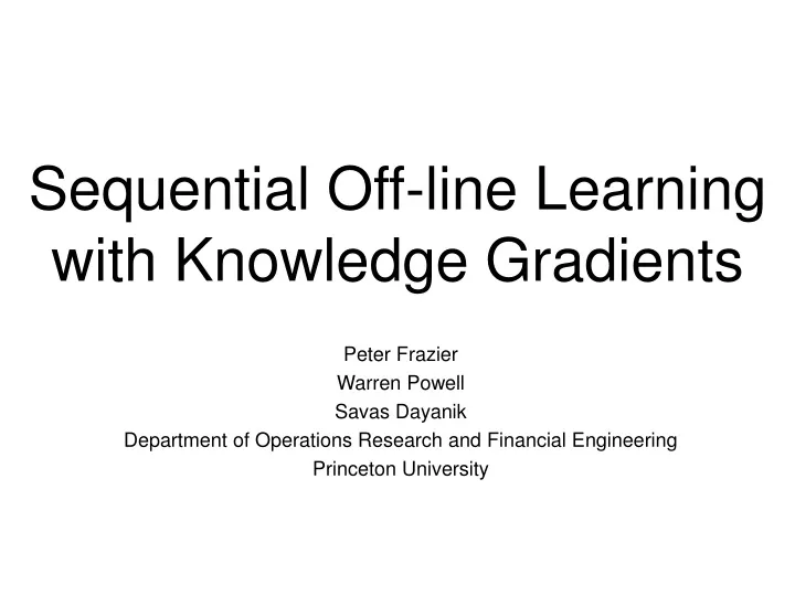 sequential off line learning with knowledge gradients
