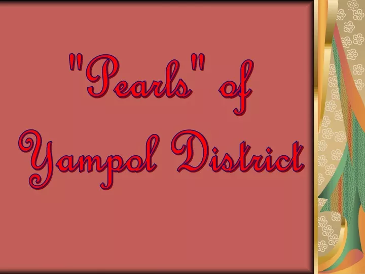pearls of yampol district