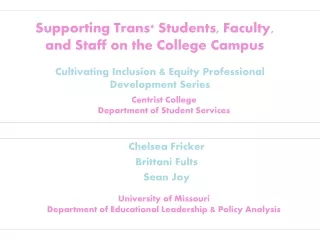 Supporting Trans* Students, Faculty, and Staff on the College Campus