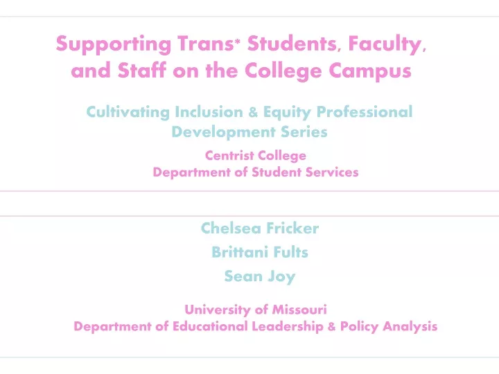 supporting trans students faculty and staff on the college campus