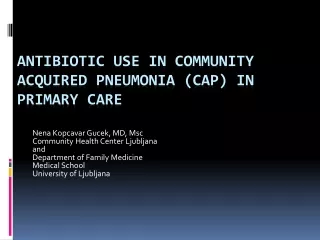 ANTIBIOTIC USE IN COMMUNITY ACQUIRED PNEUMONIA (CAP) IN PRIMARY  CARE