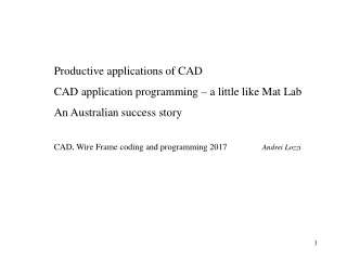 Productive applications of CAD  CAD application programming – a little like Mat Lab