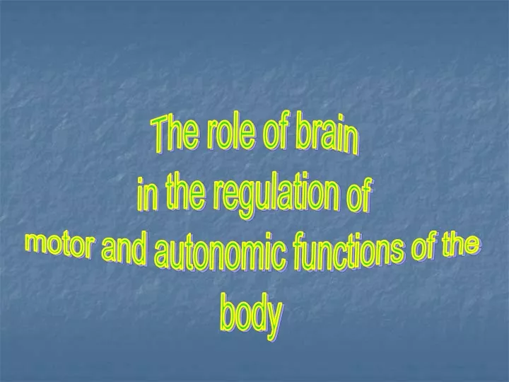 the role of brain in the regulation of motor