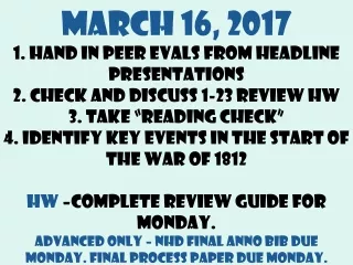 March 16, 2017 1. Hand in Peer  Evals  from Headline Presentations