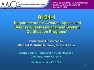 Prepared and Presented by Michael C. Roberts,  Boeing Technical Fellow