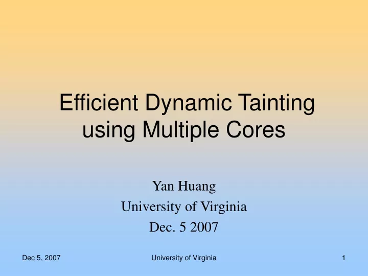 efficient dynamic tainting using multiple cores