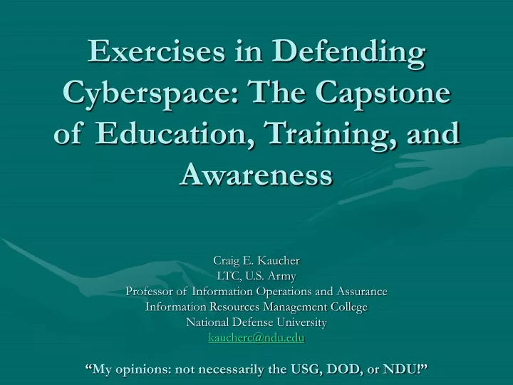 exercises in defending cyberspace the capstone of education training and awareness