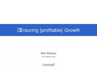 Ensuring {profitable} Growth