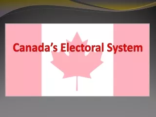 Canada’s Electoral System