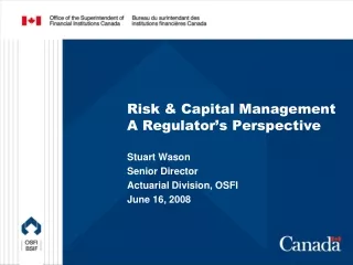 Risk &amp; Capital Management A Regulator’s Perspective